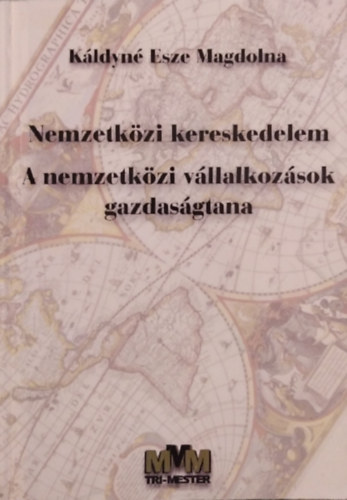 Kldyn dr. Esze Magdolna - Nemzetkzi kereskedelem - A nemzetkzi vllalkozsok gazdasgtana