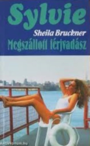 Sheila Bruckner - Megszllott frjvadsz