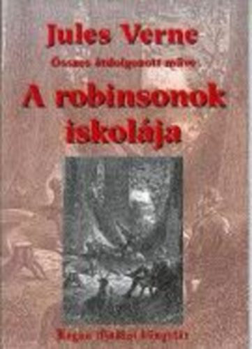 Verne Gyula - A Robinsonok iskolja