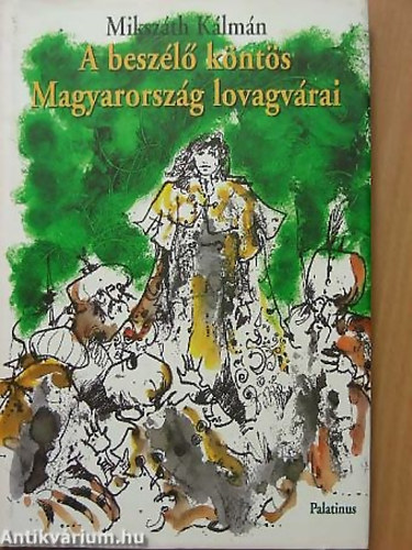 A beszl knts Magyarorszg lovagvrai TRTNELMI REGNY - LEGENDK GRAFIKUS Gyrfi Andrs