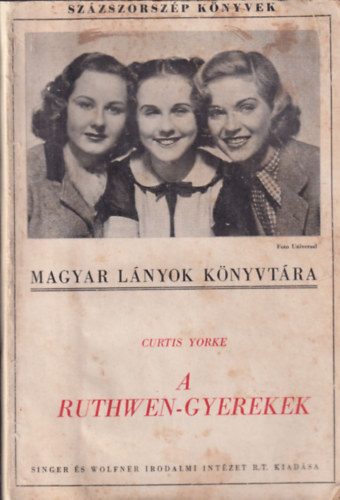 Magyar lnyok knyvtra: A Ruthwen-gyerekek (Szzszorszp knyvek)