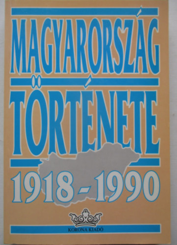 Magyarorsz�g t�rt�nete 1918-1990