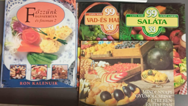 Mari Lajos-Károly Hemző, Ron Kalenuik Barta Miklós - Szakácskönyv csomag (4 darab) Mindennapi gyümölcseink ételben és italban; Saláta; Vad- és halétel; Főzzünk egyszerűen és finoman 2
