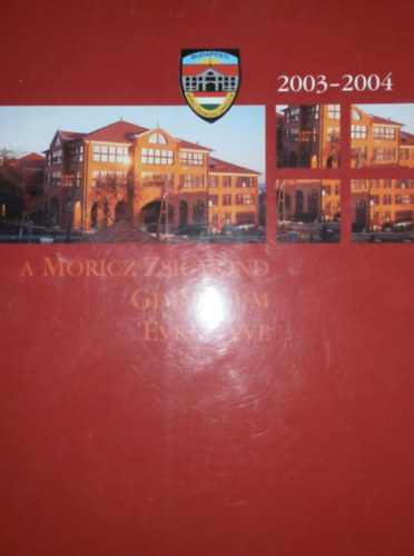 A M�ricz Zsigmond Gimn�zium �vk�nyve 2003-2004