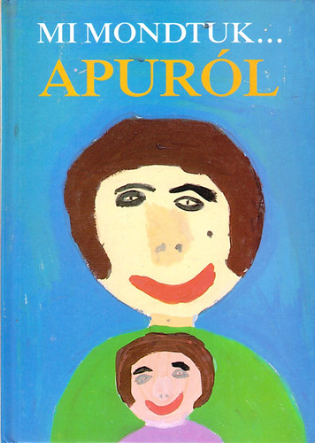 Mi mondtuk...Apur�l