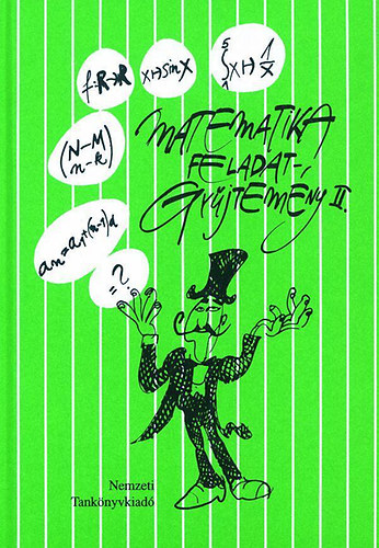Szerkesztette: Bed� L�szl� - Matematika feladatgy�jtem�ny II. - a k�z�piskol�k tanul�i sz�m�ra