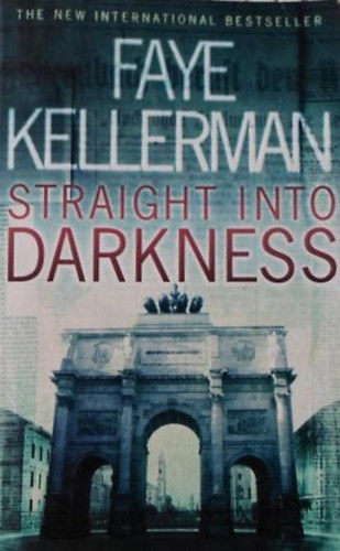 Faye Kellerman - Straight into darkness