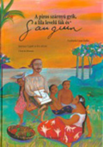 A piros szrny gyk, a lila level fk s Gauguin