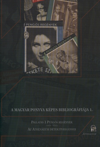 A magyar ponyva kpes bibliogrfija 1. Palladis pengs regnyek