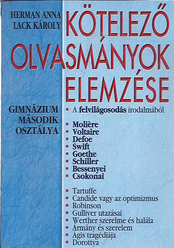 Herman Anna; Lack K�roly - K�telez� olvasm�nyok elemz�se 2.-gimn�zium m�sodik oszt�lya