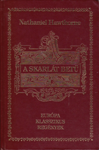 A skarlt bet (Eurpa Klasszikus Regnyek)