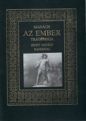 Madch Imre - Az ember tragdija (Zichy Mihly rajzaival)