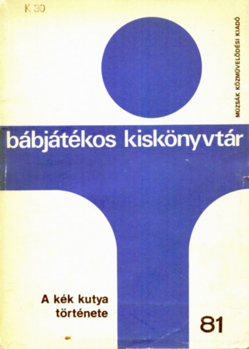 Bbjtkos kisknyvtr 81.: A kk kutya trtnete (Mzsk Kzmveldsi Kiad)