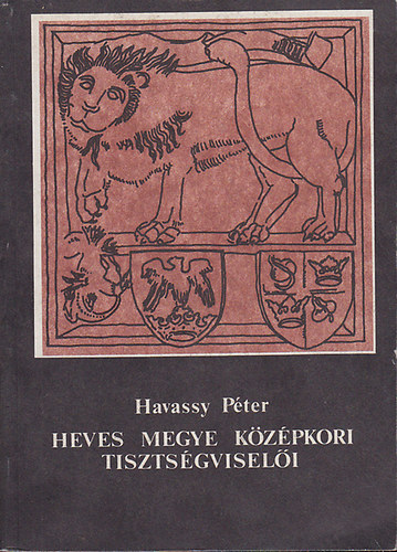 Heves megye kzpkori tisztsgviseli