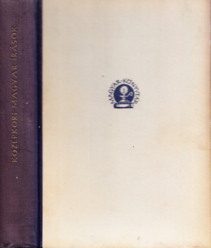 Mezey L�szl�  (szerk.) - K�z�pkori magyar �r�sok