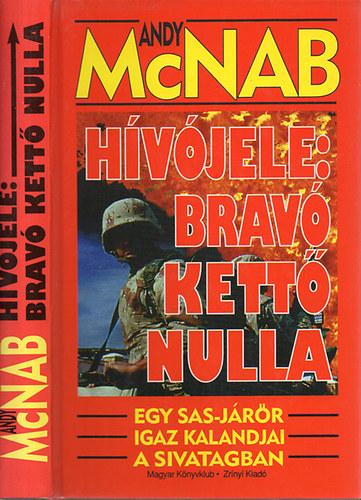 Andy McNab - Hívójele: Bravó kettő nulla