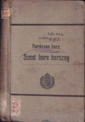 Dr. Kar�cson Imre - Szent Imre herczeg (�let- �s jellemrajz)