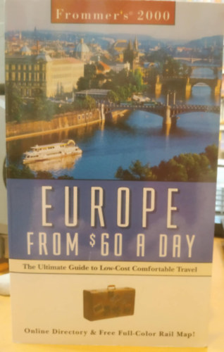 Frommer's 2000 Europe from $60 a day - The Ultimate Guide to Low-Cost Comfortable Travel (Online Directory & Free Full-Color Rail Map!)
