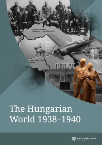 Szilvia R�si - L�szl� Tam�s Vizi - The Hungarian World 1938-1940
