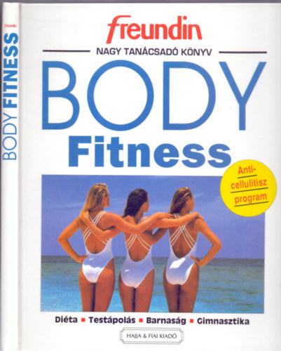 Body Fitness - Freundin nagy tancsad knyv (Anticellulitisz program)