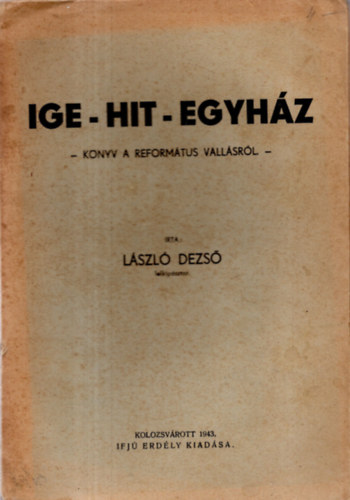 Lszl Dezs - Ige-Hit-Egyhz