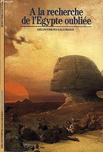 Jean Vercoutter - A la recherche de l'Egypte oubli�e