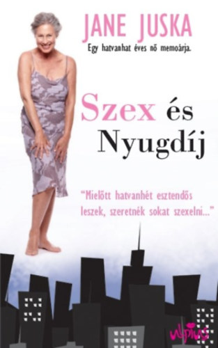 Szex s Nyugdj - EGY HATVANHAT VES N MEMORJA (A Round-Heeled Woman)