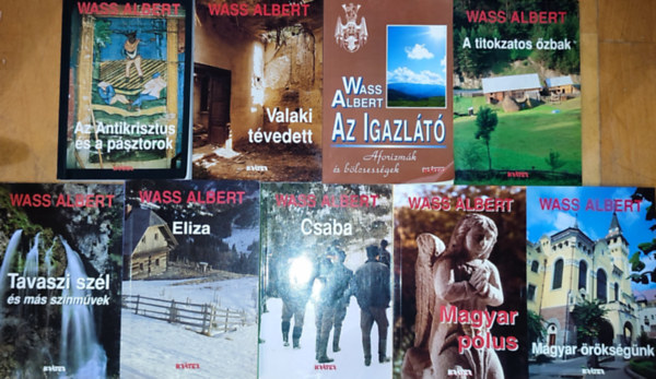 9db Wass Albert m - Magyar rksgnk, Magyar plus, Eliza, Csaba, Az Antikrisztus s a psztorok, Tavasz szl s ms sznmvek, Valaki tvedett, Aforizmk s blcsessgek, A titokzatos zbak