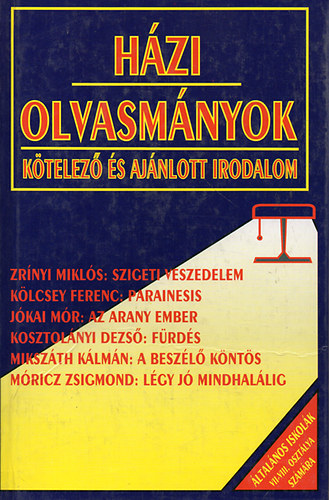 Hzi olvasmnyok (ktelez s ajnlott irodalom) VII.-VIII. osztly