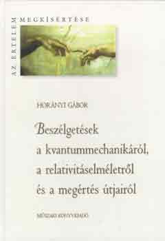 Beszlgetsek a kvantummechanikrl, a relativitselmletrl s...