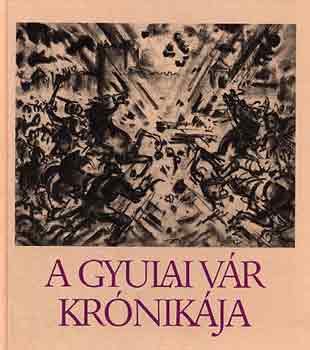 Ruzicskay Gyrgy - A gyulai vr krnikja