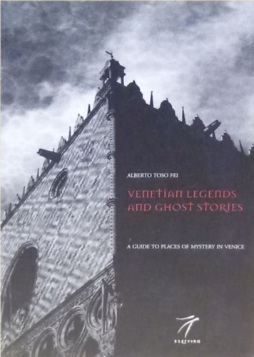Venetian Legends and Ghost Stories - Velencei legend�k �s k�s�rtethist�ri�k  - Angol nyelv�