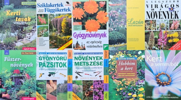 10 db knyv kertszkedknek: Kert a semmibl + Hobbim a kert- Kertszeti tancsad nem csak kertszeknek + Lazn rm kertszkedni + A legszebb virgos nvnyek + Nvnyek metszse + Gynyr pzsitok + Sziklakertek Fggkerte
