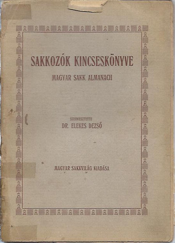 Sakkozk kincsesknyve (Magyar sakk almanach)