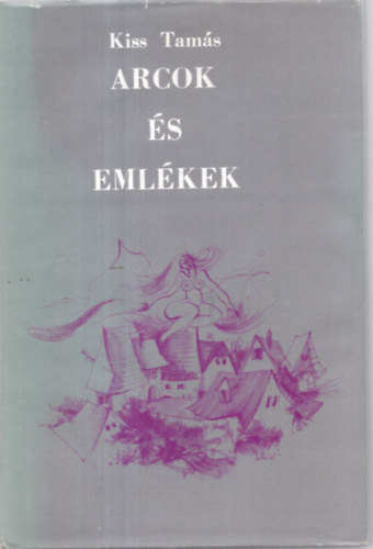 Arcok �s eml�kek