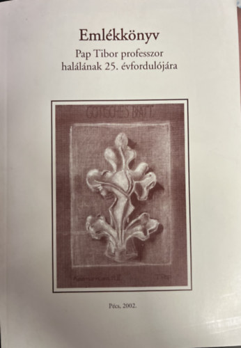 Emlkknyv Pap Tibor professzor hallnak 25. vforduljra