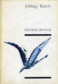 Jobb�gy K�roly - Pap�rsz�rnyak