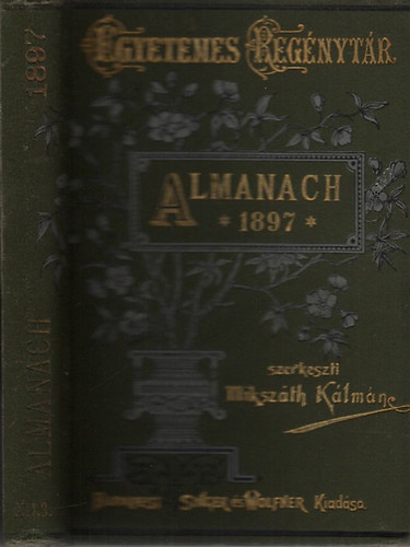 Mikszth Almanach az 1897. vre (Egyetemes Regnytr)