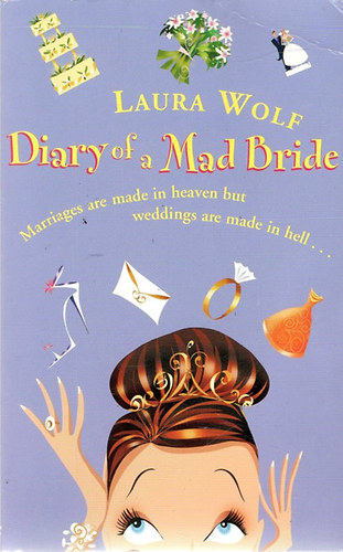 Laura Wolf - Diary of a Mad Bride