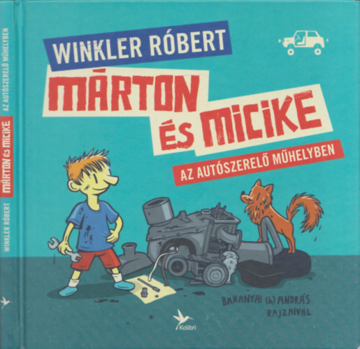 Mrton s Micike az autszerel mhelyben