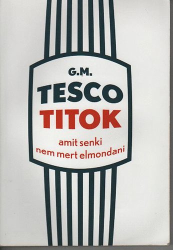 Tesco Titok 1. (Amit senki nem mert elmondani)