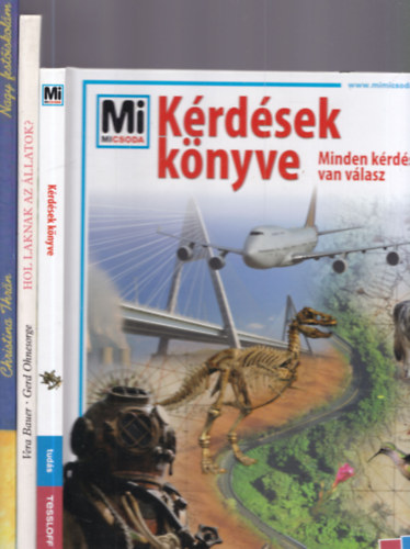 3 db ifj�s�gi ismeretterjesz� album: Hol laknak az �llatok? + Nagy fest�iskol�m + Mi Micsoda - K�rd�sek k�nyve