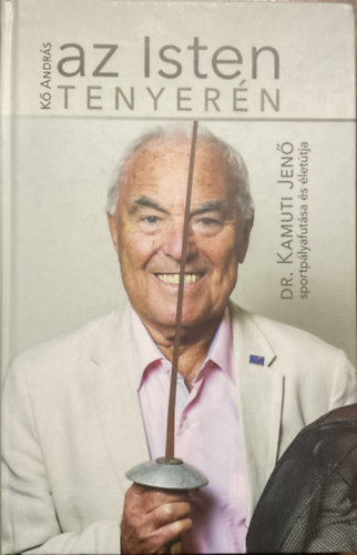 Az Isten tenyer�n- dr. Kamuti Jen� sportp�lyafut�sa �s �let�tja