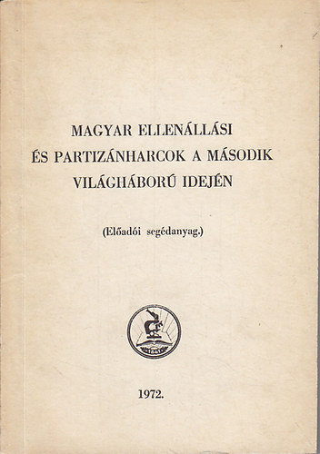 Nincs - Magyar ellenllsi s partiznharcok a msodik vilghbor idejn