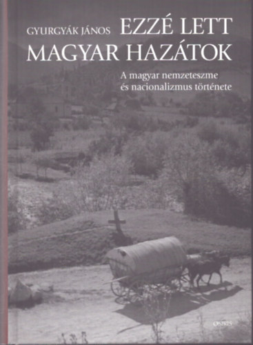 Gyurgy�k J�nos - Ezz� lett magyar haz�tok