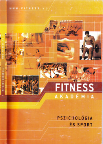 Fitness Akadmia - Pszicholgia s sport (Eladsvzlatok)