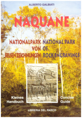 Naquane - National Park of Rock Engravings concise guide - Nationalpark von Felsen Zeichnungen kleines handbuch