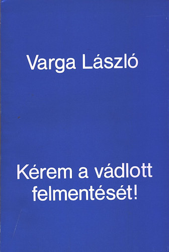 K�rem a v�dlott felment�s�t!