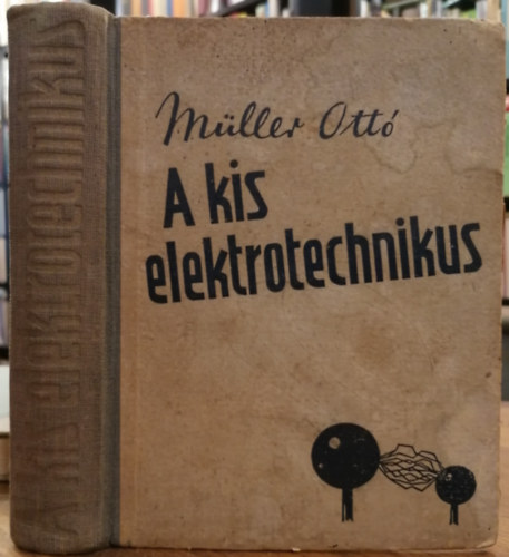 M�ller Ott� - A kis elektrotechnikus