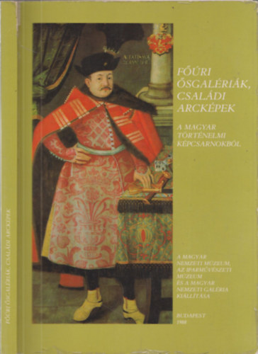 Fri sgalrik, csaldi arckpek - A Magyar Trtnelmi Kpcsarnokbl
